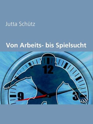 cover image of Von Arbeits- bis Spielsucht